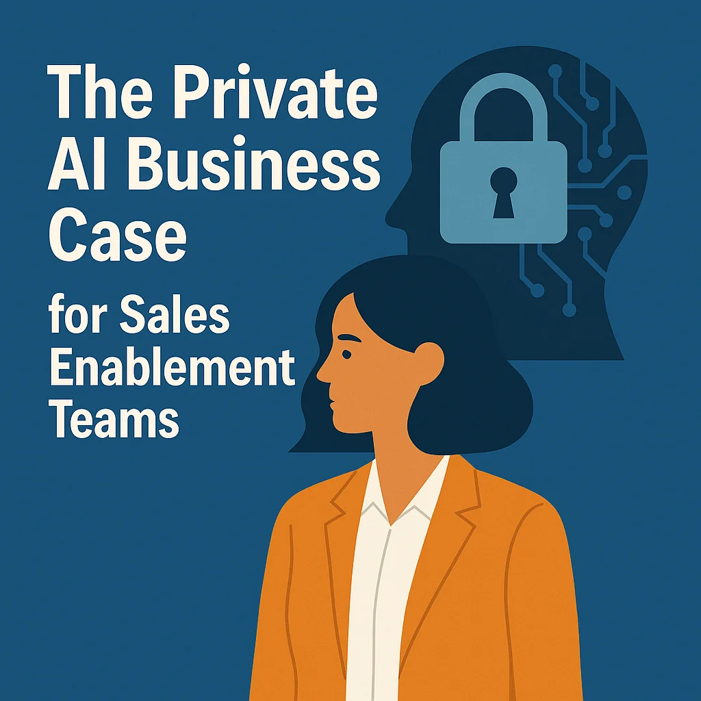 The Private AI Business Case for Sales Enablement Teams